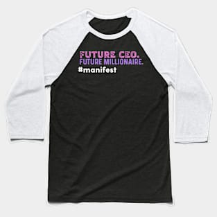 Future CEO manifest motivation millionaire Baseball T-Shirt